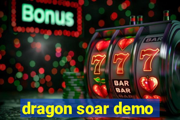 dragon soar demo